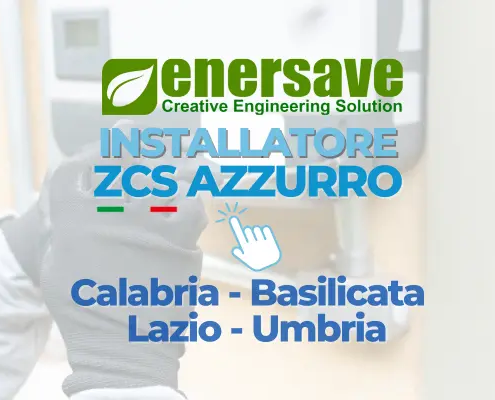 Enersave Srl Installatore Certificato ZCS Azzurro per Calabria Basilicata Lazio e Umbria
